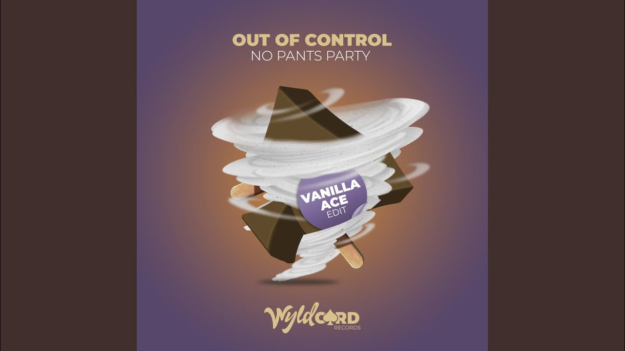 Out of Control (Vanilla ACE edit)