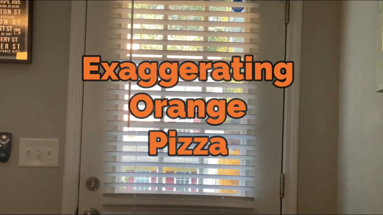 Exaggerating Orange Pizza (Chillren Books Pt.1)