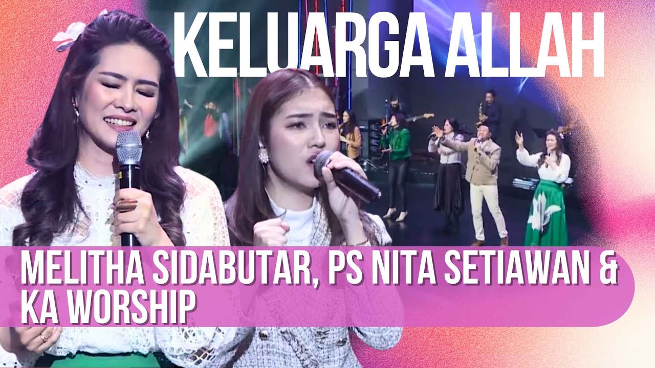MELITHA SIDABUTAR & Ps NITA SETIAWAN di Keluarga Allah