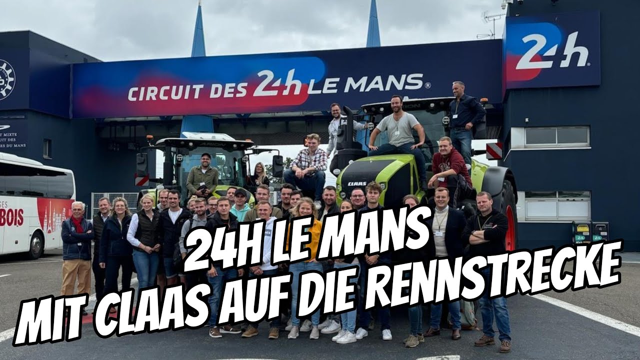 #vlog146 24h VIP-Tour in LE Mans bei Claas in Frankreich- so wird ein Claas-Trecker gebaut