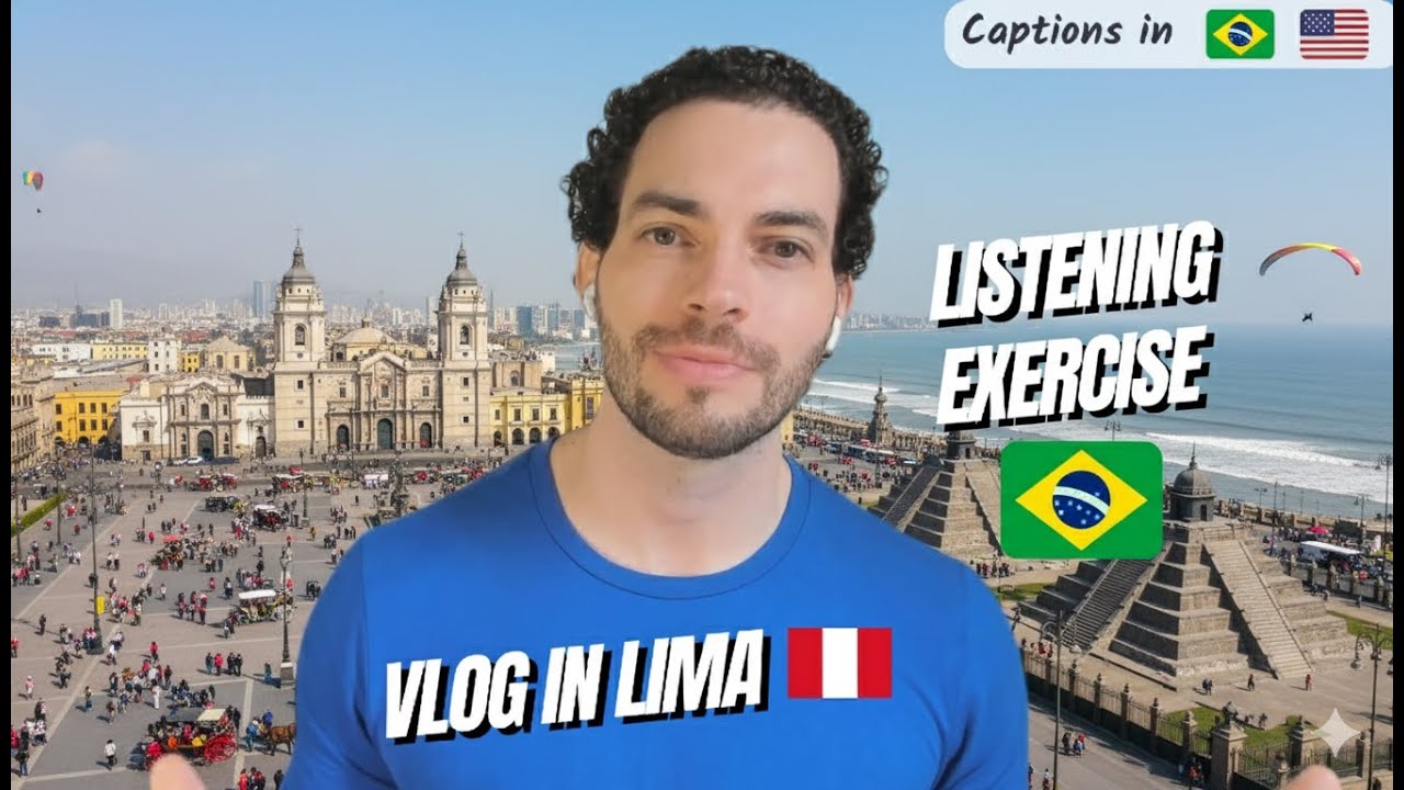 Brazilian Portuguese Listening Practice: My VLOG in Lima (Dual Subtitles 🇧🇷 / 🇺🇸)