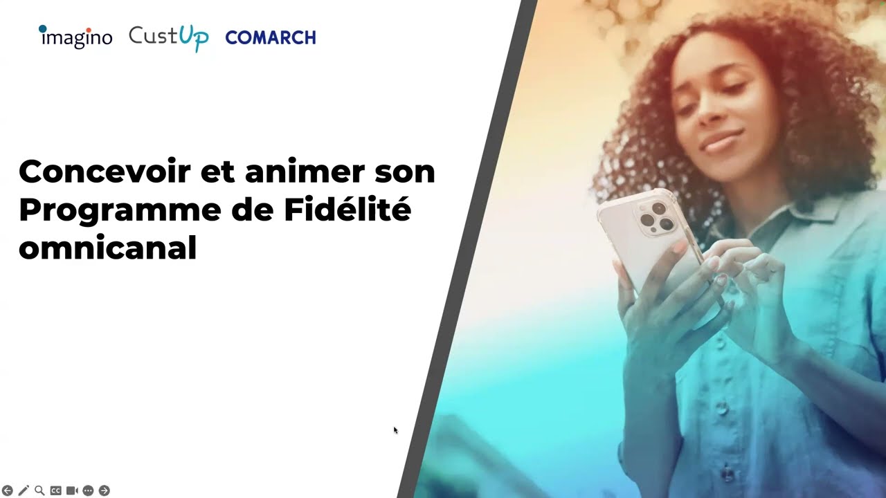 Programme de Fidélité : comment le concevoir et l'animer ? - Webinar COMARCH - imagino - CustUp