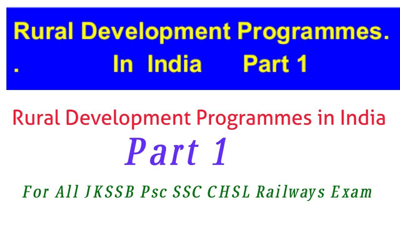 Rural Development Programmes in India (part 1)