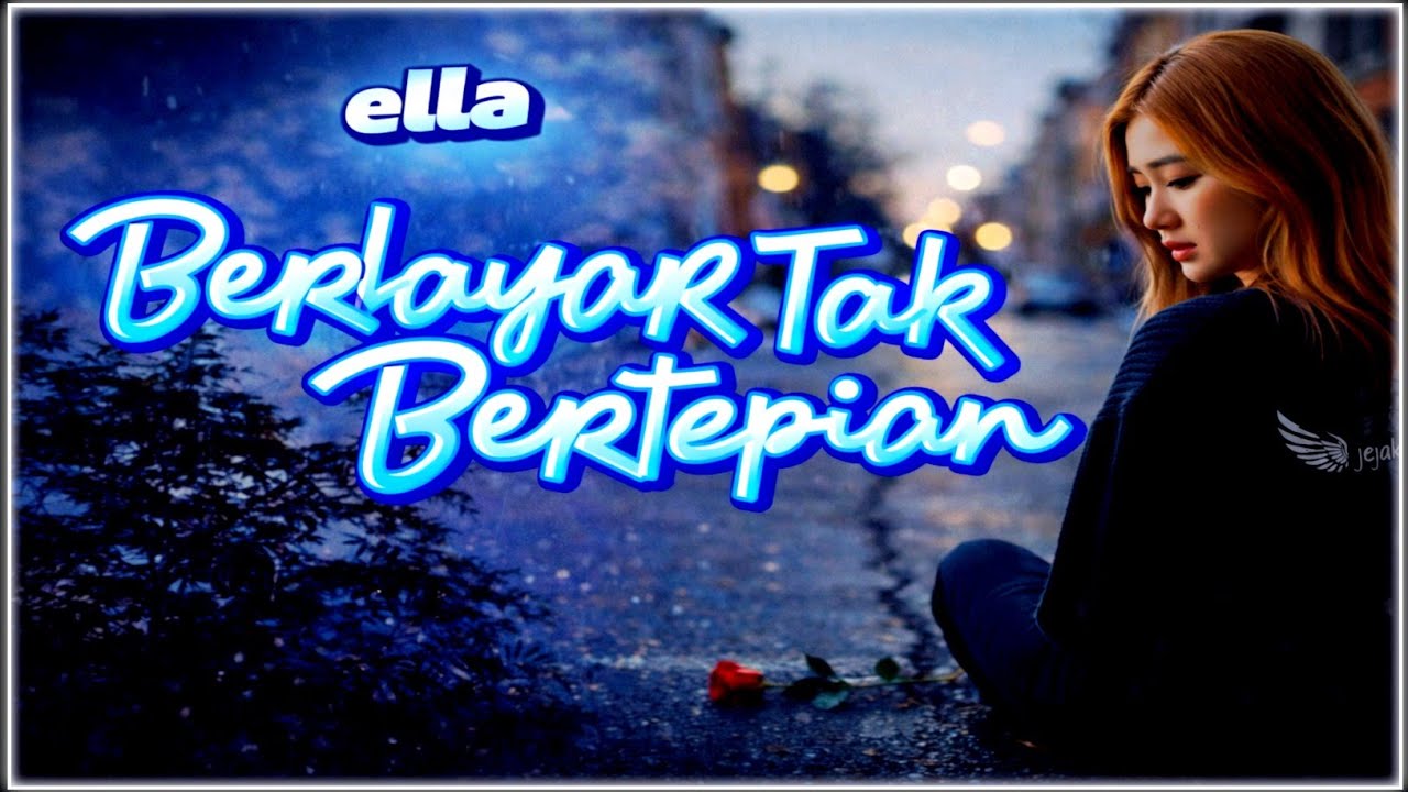 Ella - Berlayar Tak Bertepian | Original Full Song