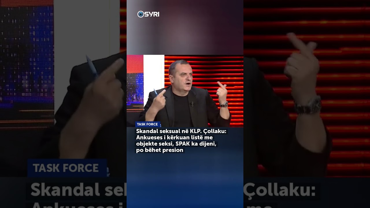 Skandal seksual n&euml; KLP. &Ccedil;ollaku: Ankueses i k&euml;rkuan list&euml; me objekte seksi, SPAK ka dijeni