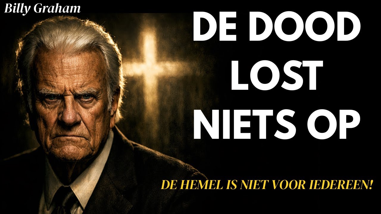 Je Bent Niet Klaar Voor de Eeuwigheid (Billy Graham Legde Uit Waarom)