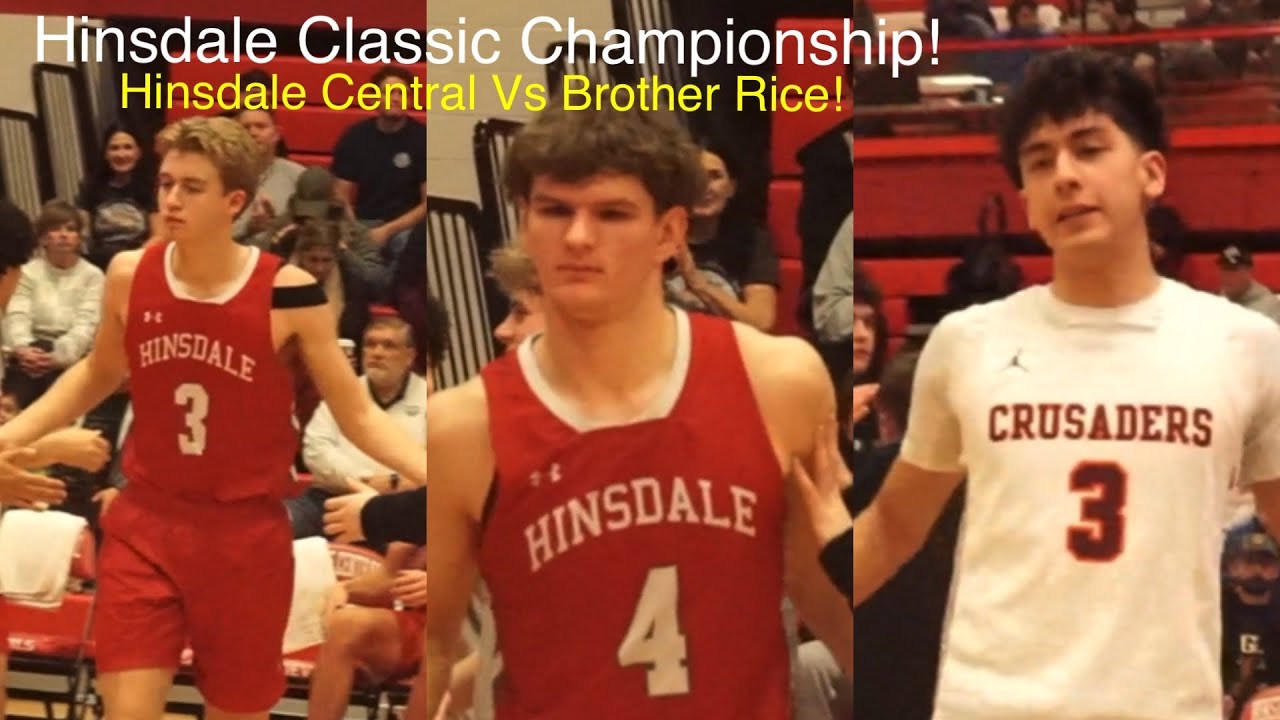 Hinsdale Classic Championship Goes Down To The Wire! Crazy Ending! Hinsdale Central Vs Brother Rice!