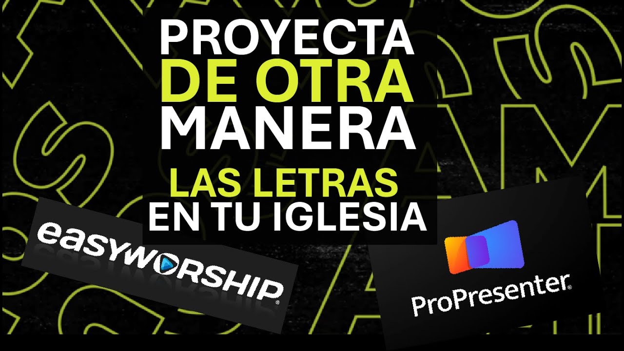 Como proyectar de otra manera tus letras en tu iglesia