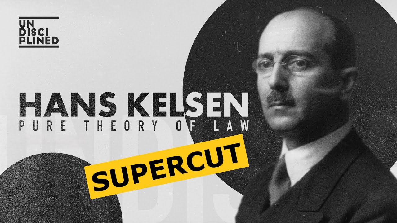 Kelsen - Pure Theory of Law - SUPERCUT