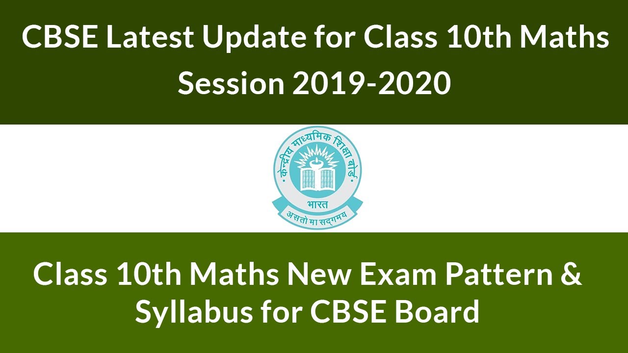 Class 10th Maths New Exam Pattern & Syllabus for CBSE Board | Session 2019-2020