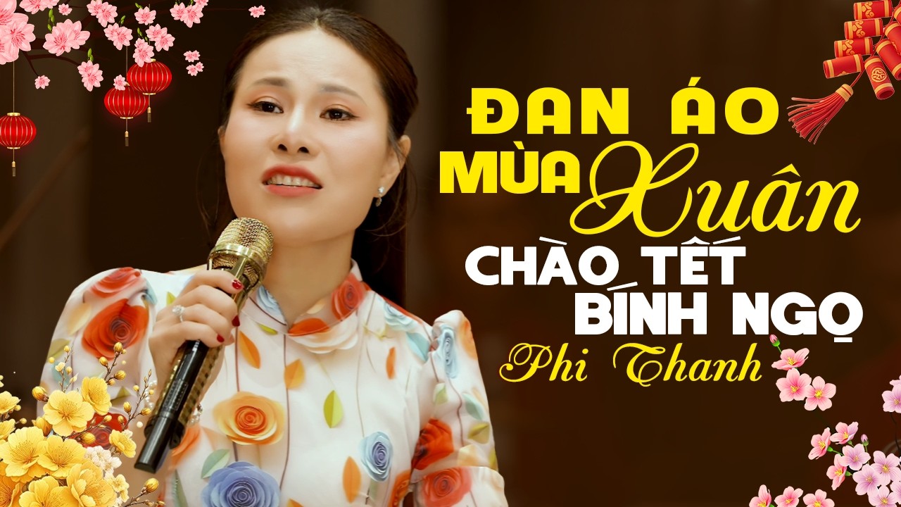 LK Đan Áo Mùa Xuân & Hẹn Một Mùa Xuân 🌸 PHI THANH Nhạc Lính Mùa Xuân 2026 Chào Tết Bính Ngọ