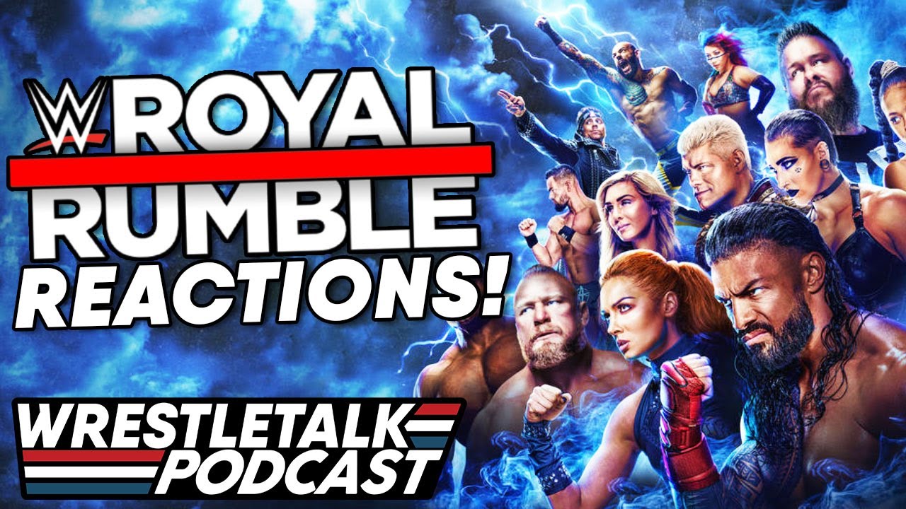 WWE Royal Rumble 2023 Live Reactions! | WrestleTalk Podcast