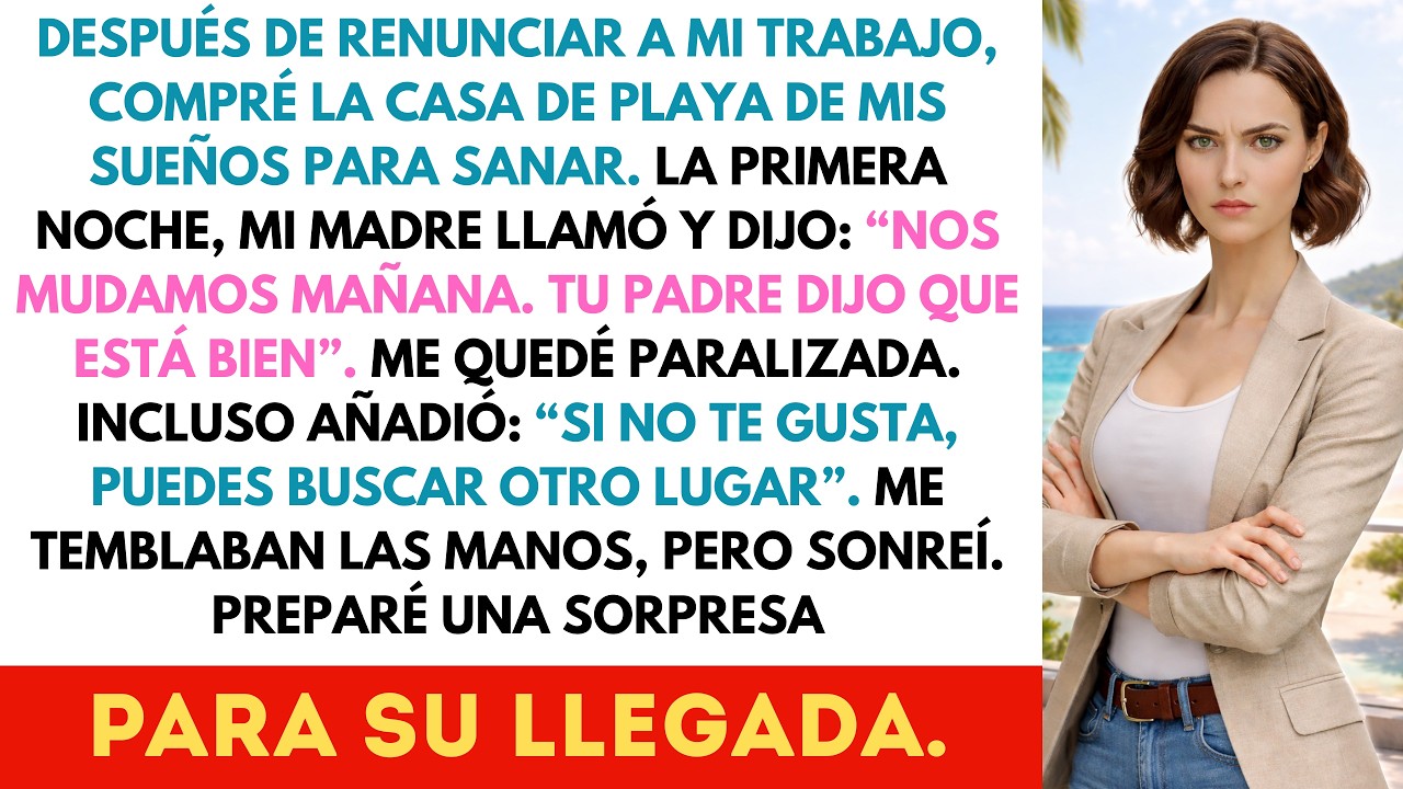 Mis padres exigieron mudarse a mi casa de playa… les preparé una bienvenida que jamás olvidarán