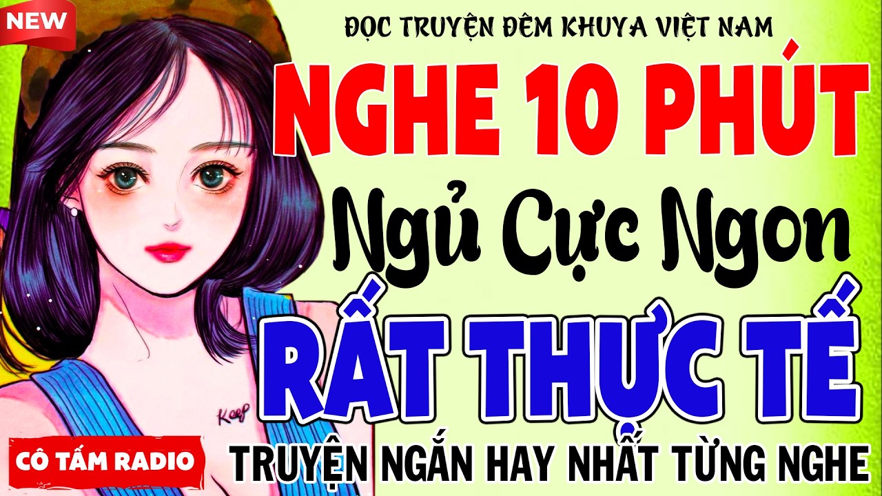 Nên nghe Trước Khi Ngủ - Câu Chuyện Hay Nhất Miền Bắc - Nghe 10 Phút Ngủ Cực Ngon