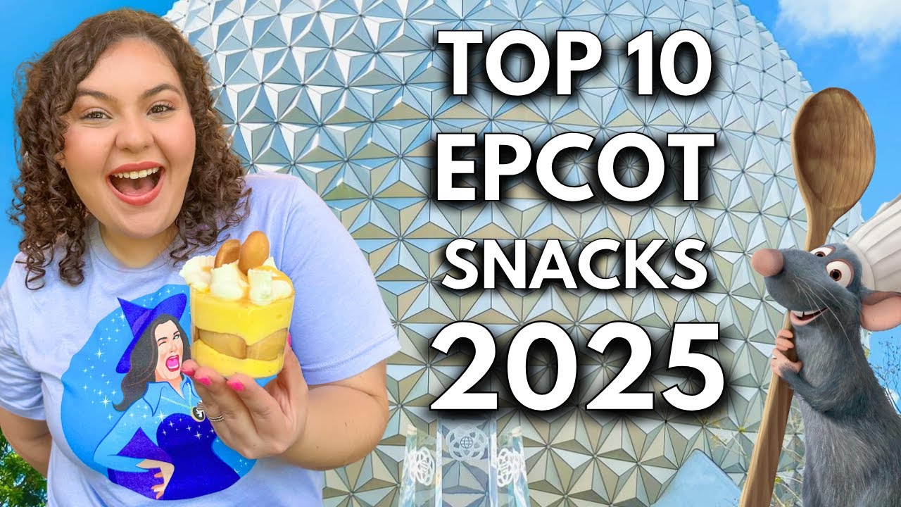 Top 10 EPCOT Snacks You MUST Try in 2025! 🍽✨ | Disney World Food Guide