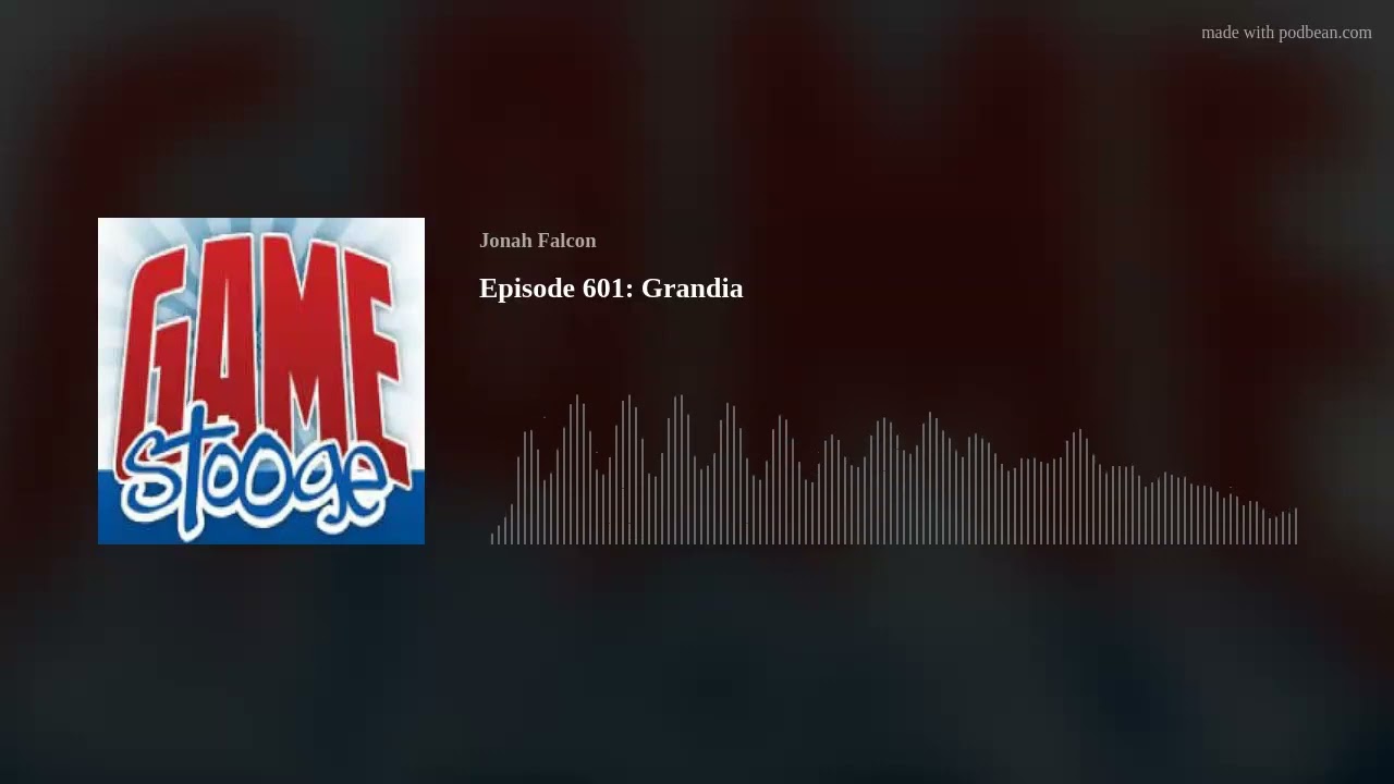 Episode 601: Grandia