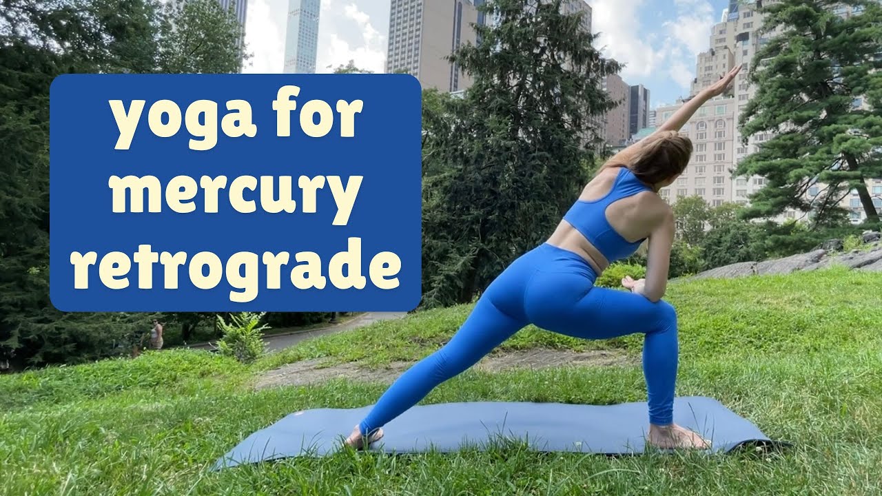 Yoga for Mercury Retrograde: Reset and Realign