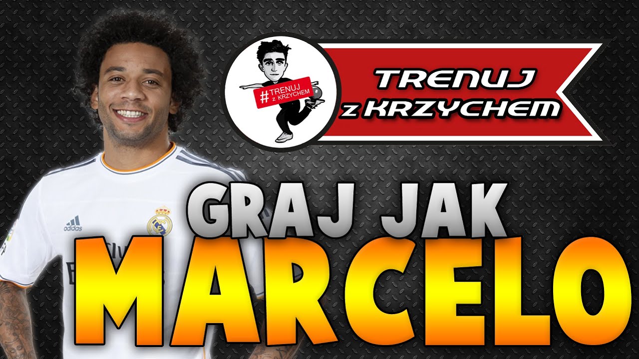 odc.38: Graj jak Marcelo! #TRENUJzKRZYCHEM