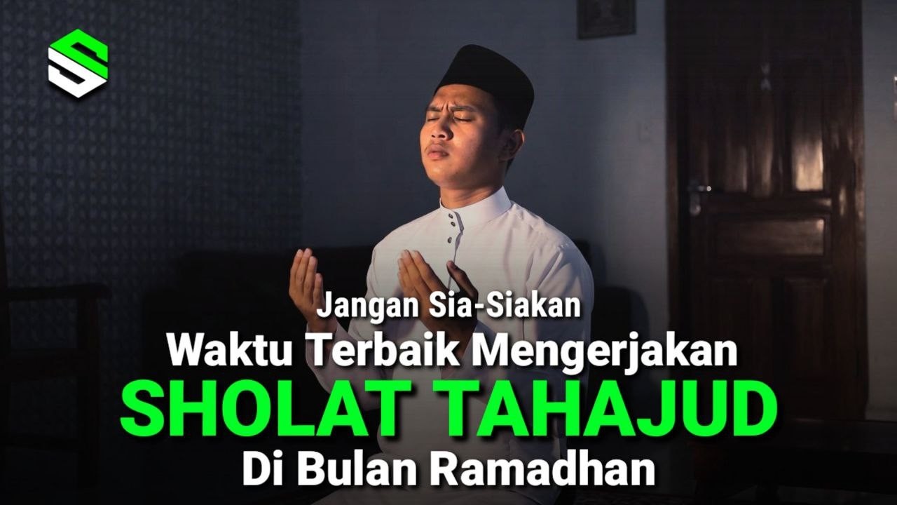 Waktu Terbaik Melaksanakan Sholat Tahajud Di Bulan Ramadhan, Semua Dosa Diampuni
