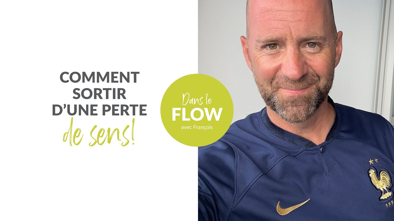 Comment sortir d&rsquo;une perte de sens ?