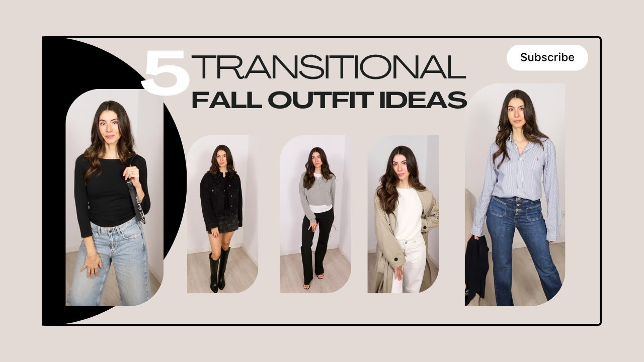5 Transitional Outfit Ideas for Fall 2025* Lookbook