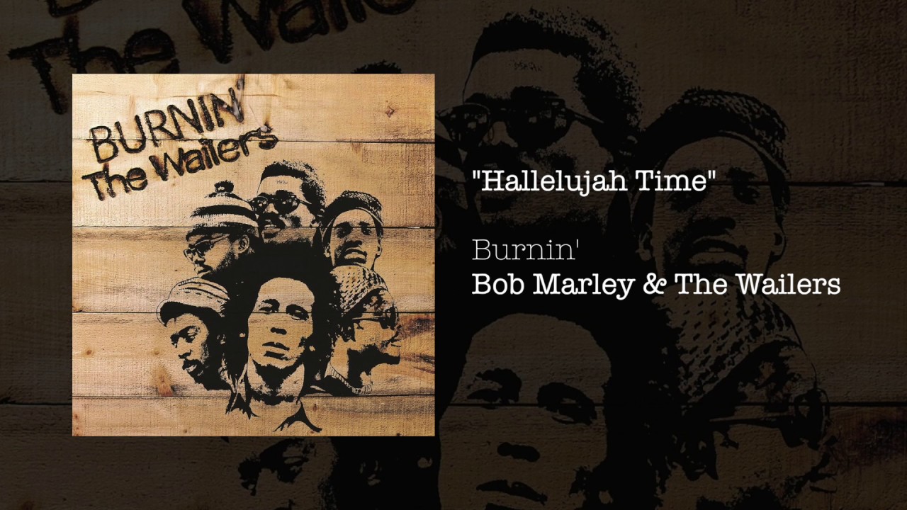 Hallelujah Time (1973) - Bob Marley & The Wailers
