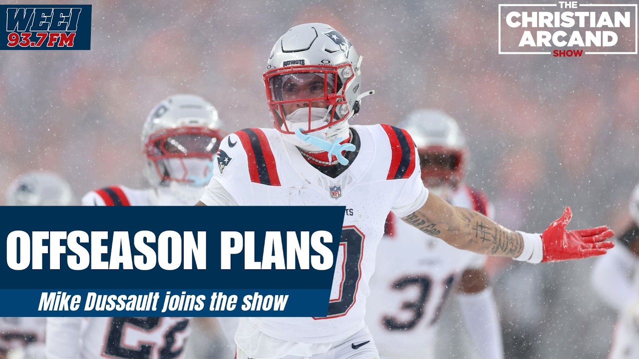 What should the Patriots prioritize this offseason? Mike Dussault joins | The Christian Arcand Show