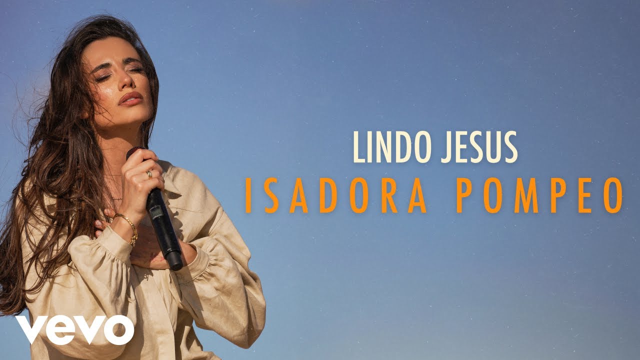 Isadora Pompeo - Lindo Jesus (Ao Vivo)