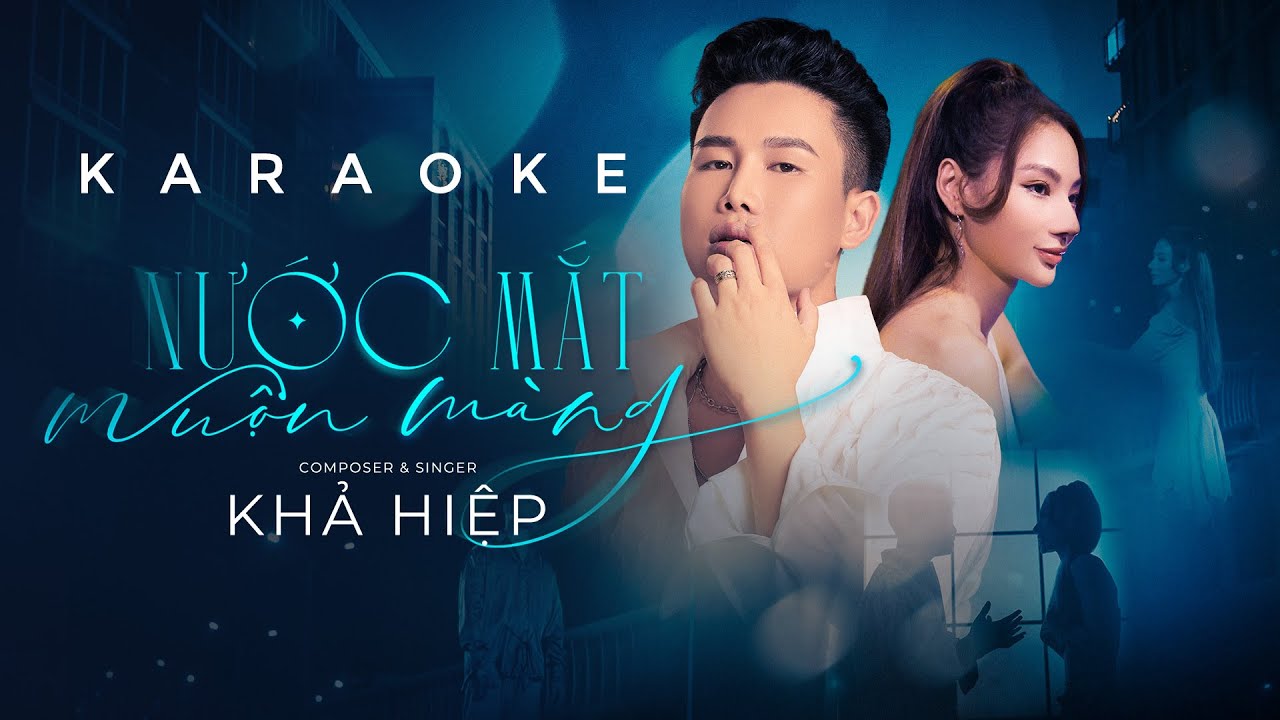 KARAOKE I NƯỚC MẮT MUỘN MÀNG I KHẢ HIỆP
