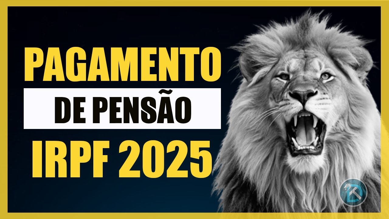 Como Lan&ccedil;ar o Pagamento da Pens&atilde;o no Imposto de Renda 2025 | IRPF 2025