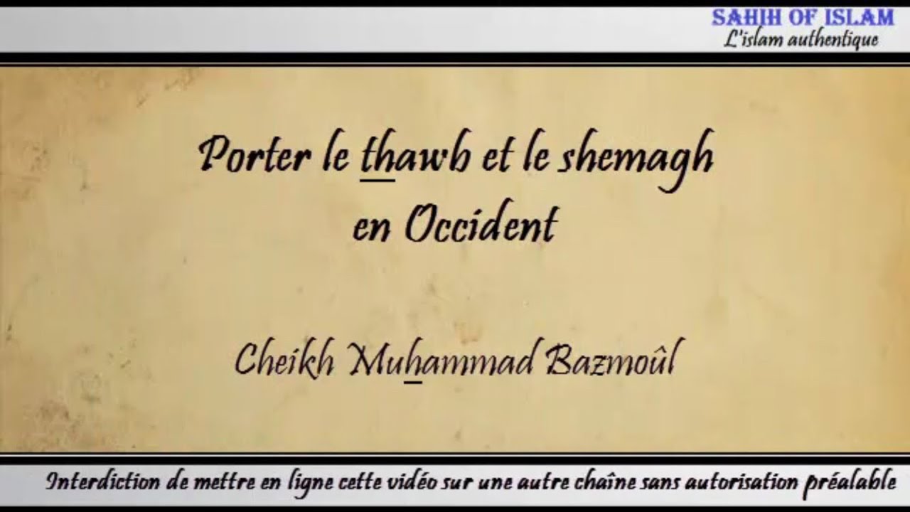 15/28: Porter le thawb et le shemagh en Occident - Cheikh Muhammad B&acirc;zmoul