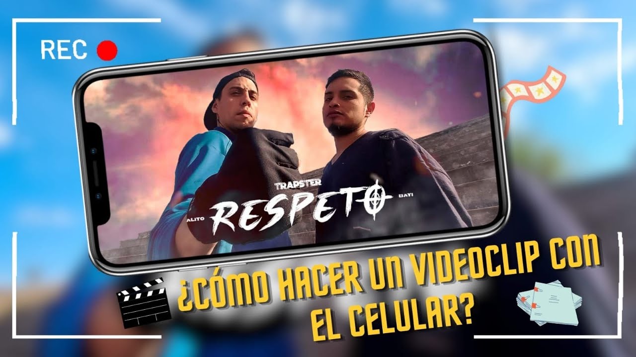 ¿CÓMO HACER UN VIDEOCLIP CON EL CELULAR?