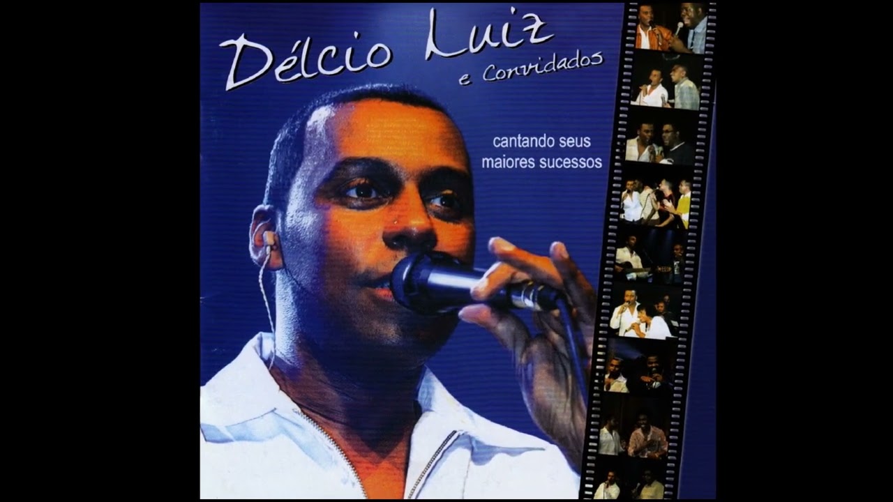 D&eacute;lcio Luiz e Convidados - o Samba Que Eu Fiz Pra Voc&ecirc; (Ao Vivo) 2004