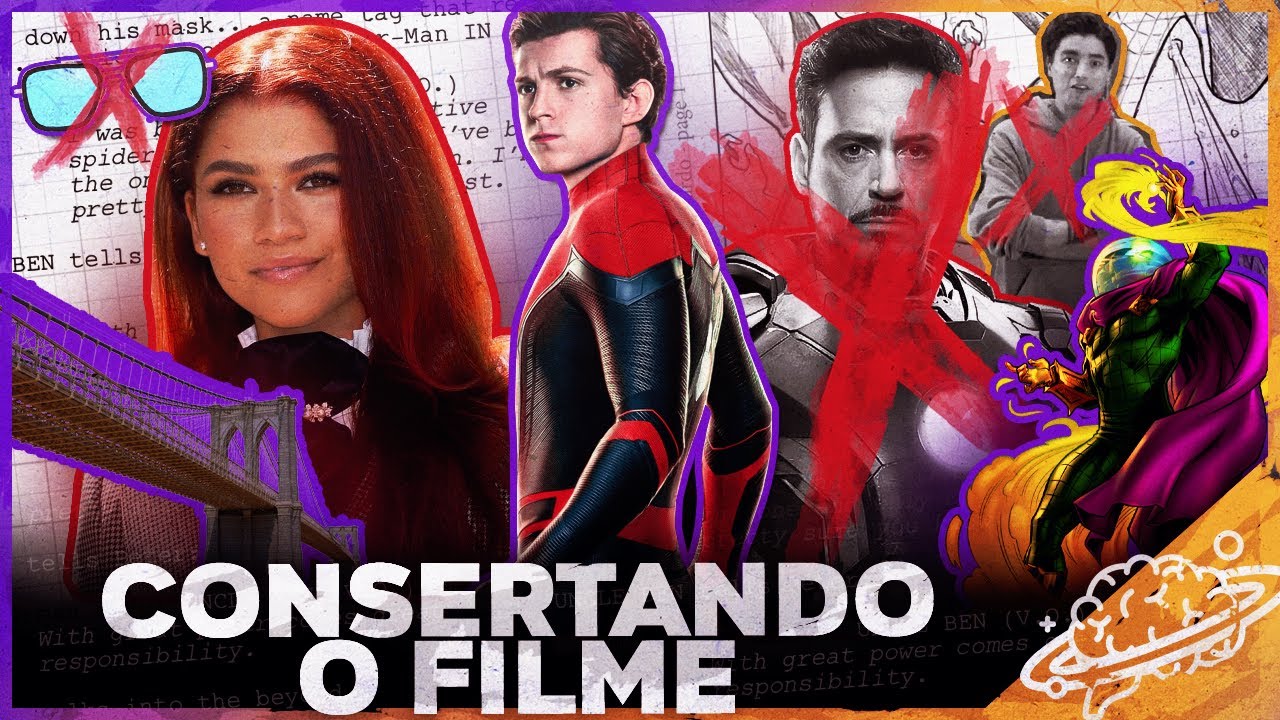 REESCREVENDO HOMEM-ARANHA LONGE DE CASA E CONSERTANDO O FILME!