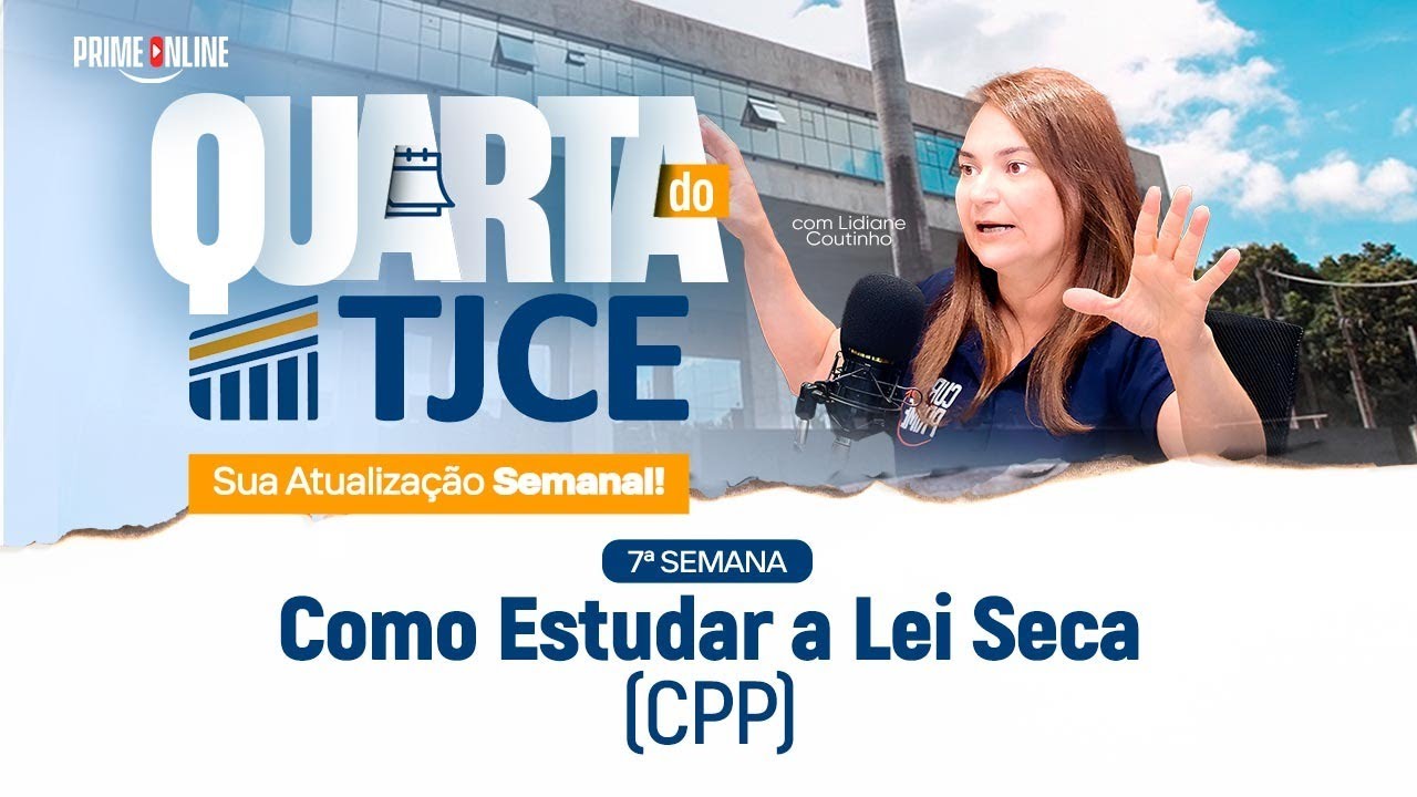 QUARTA DO TJCE | COMO ESTUDAR LEI SECA | PROFA. LIDIANE COUTINHO
