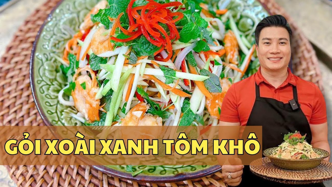 Biết làm gỏi xoài xanh tôm khô theo cách này ai cũng khen quá ngon | Cùng Cháu Vào Bếp