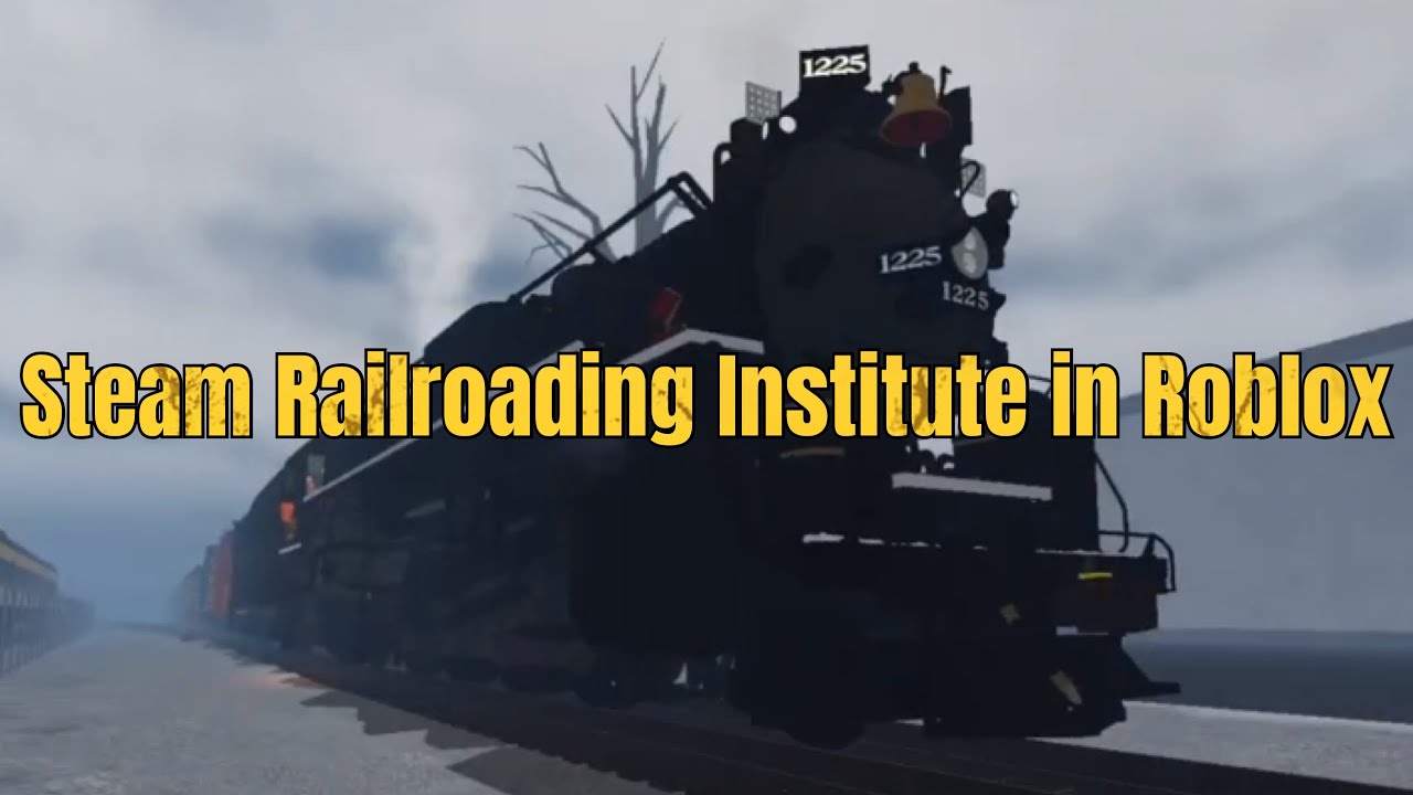 Steam Railroading Institute in Roblox