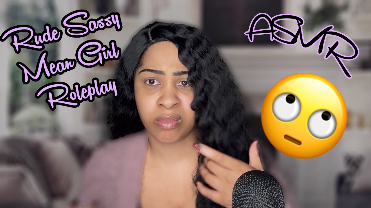	ASMR Mean Girl Role-Play 💅 Sassy Attitude & Relaxing Whispered Insults