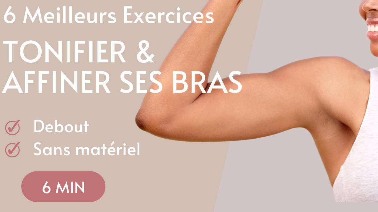 6 MEILLEURS EXERCICES POUR TONIFIER ET AFFINER SES BRAS &Agrave; LA MAISON RAPIDEMENT