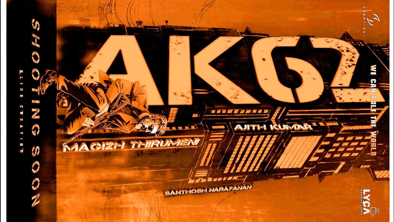 Ak 62 Official Title Announcement Soon 💥 And Delay Reason