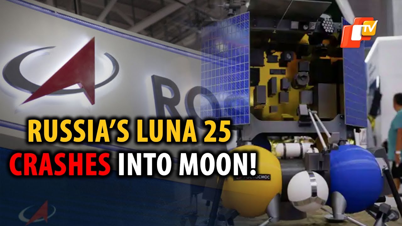 Russia&rsquo;s Lunar Mission Luna 25 Crashes Into Moon, Says Space Agency Roscosmos