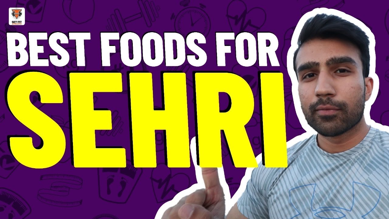BEST FOODS FOR SEHRI IN RAMADAN | WEIGHT LOSS | WEIGHT GAIN