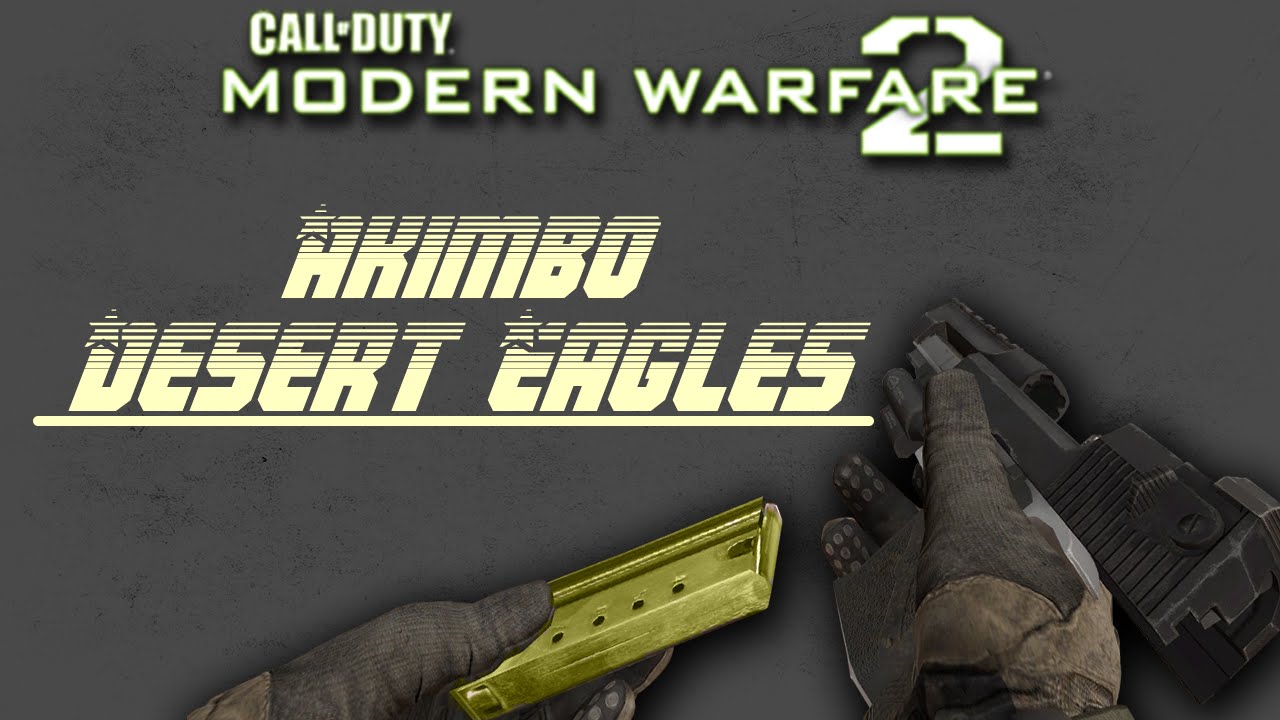 Modern Warfare 2: Desert Eagles Akimbo (Demolition)