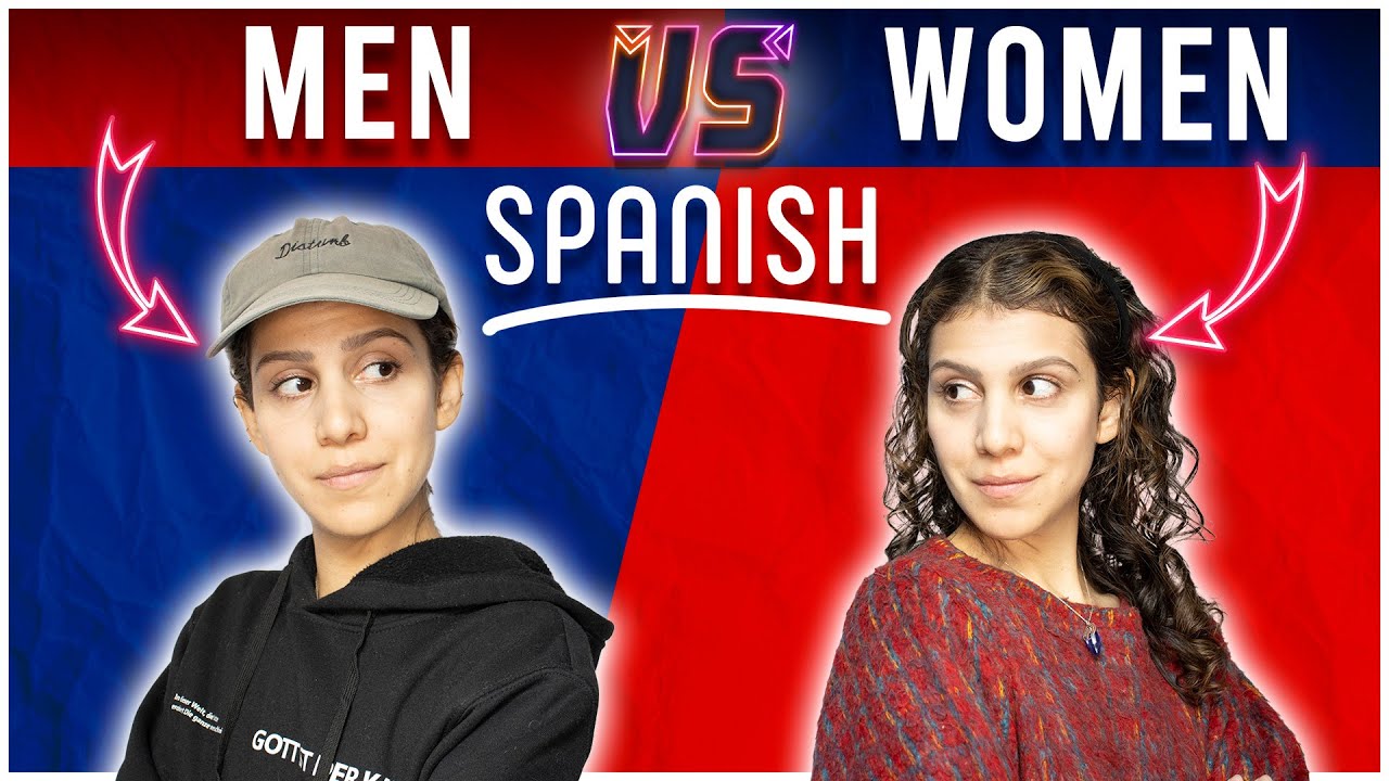 How do WOMEN & MEN talk in Spanish? Differences between the Genders