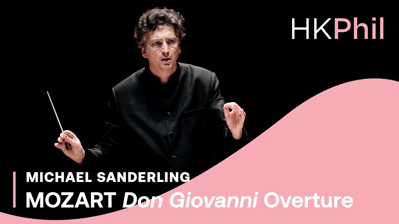 Mozart: Don Giovanni Overture | Michael Sanderling / HKPhil