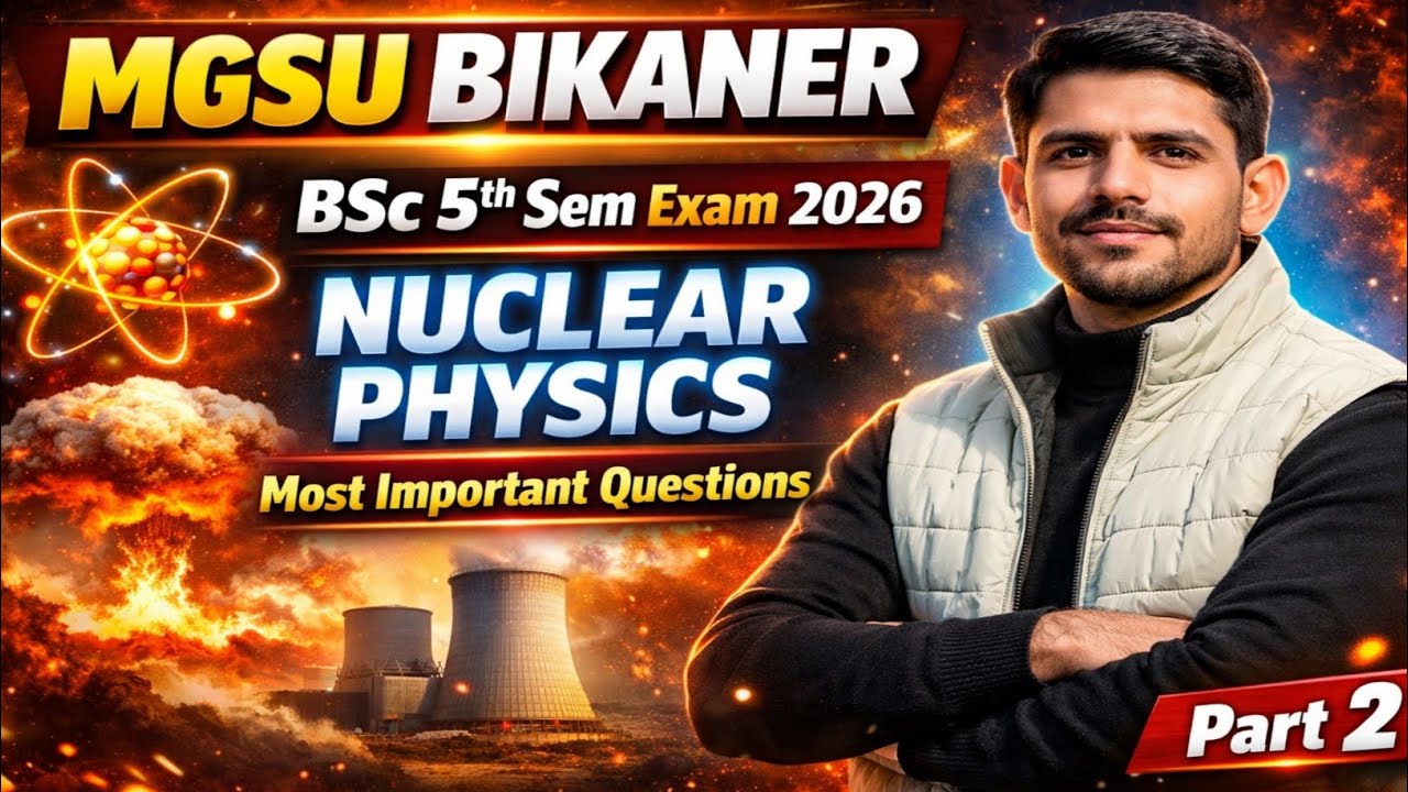BSc 5th Sem Nuclear Physics Most Important Questions 2026 | MGSU Bikaner | Exam Preparation/bsc/ru