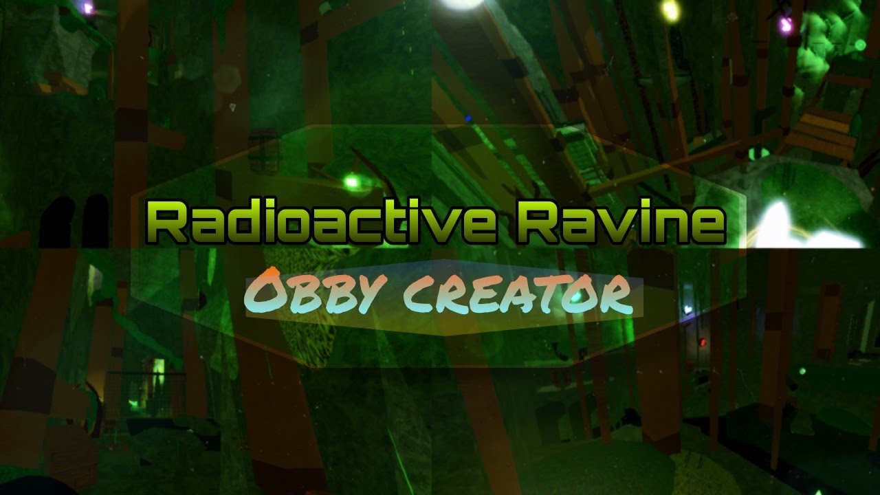 Radioactive ravine (Obby creator) fe2 map