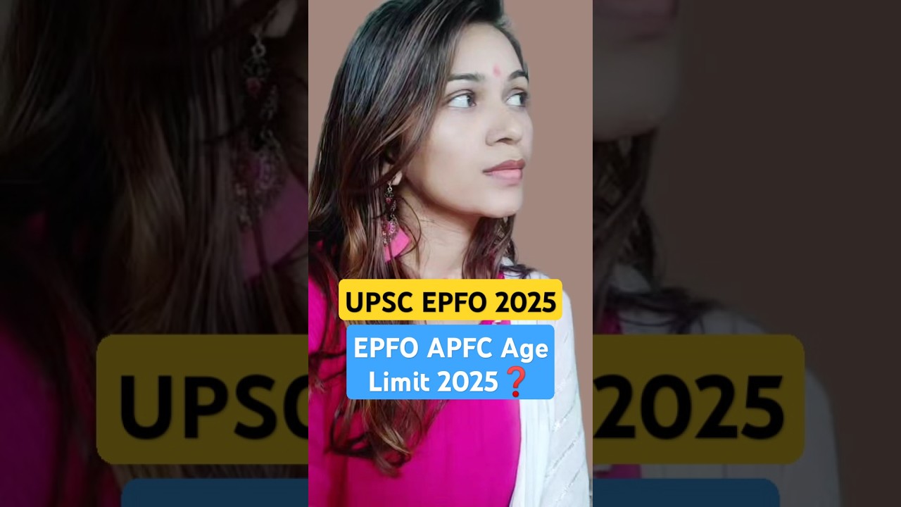 EPFO APFC Age Limit 2025 💥#upsc #epfo #upscepfo2025 #epfo2025 #apfc #shorts #shortvideo #education