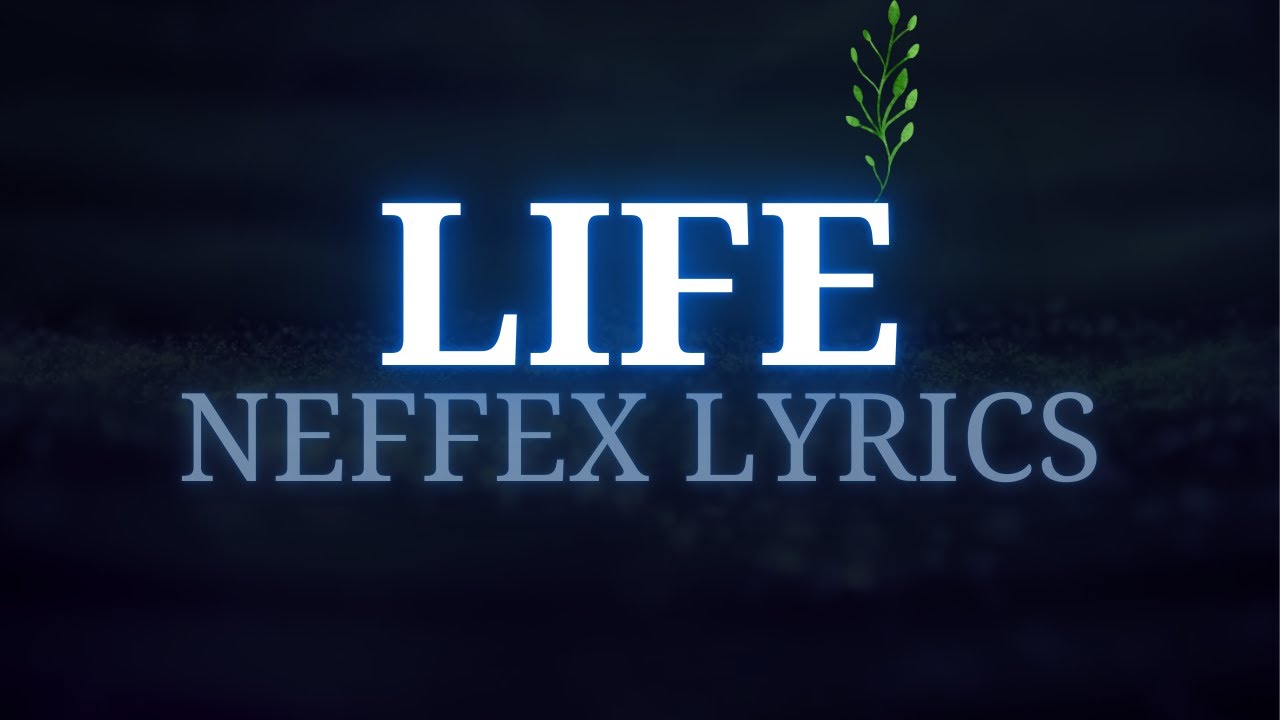 NEFFEX - Life ✨ [Lyrics]
