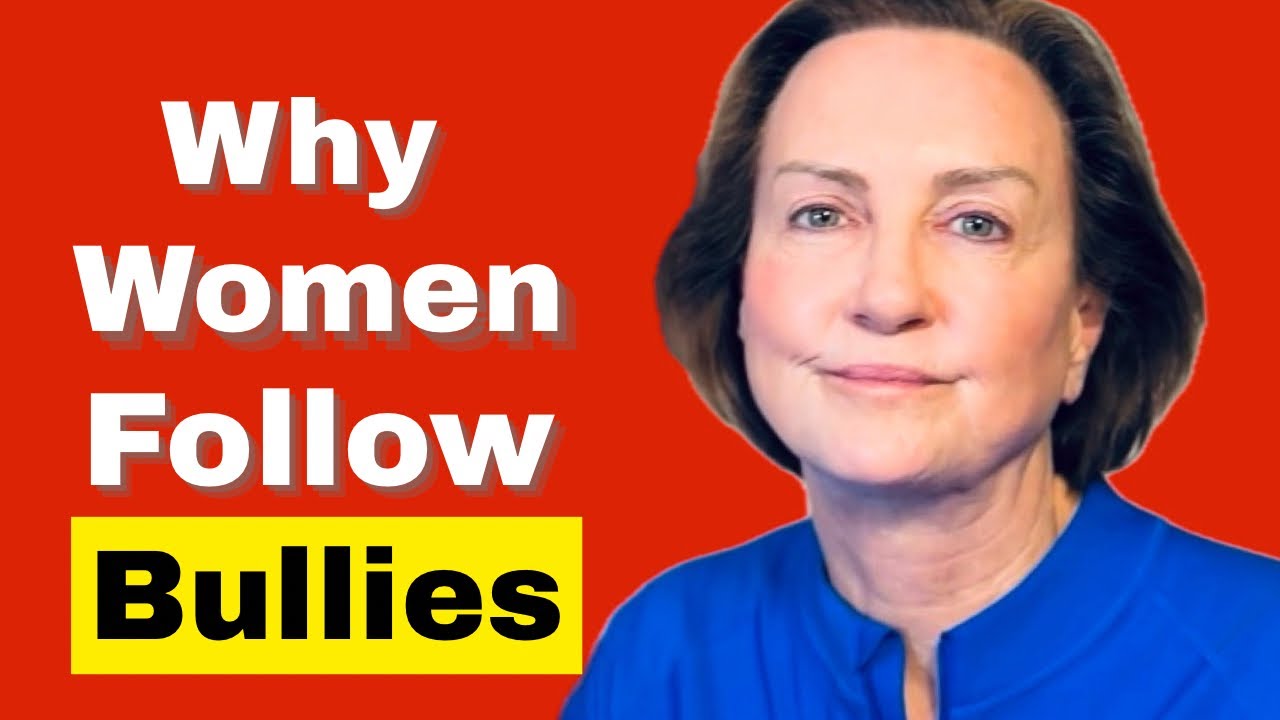 Why Women Follow Bullies—The Psychology of Female Followers 